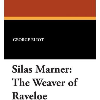 Silas Marner: The Weaver of Raveloe