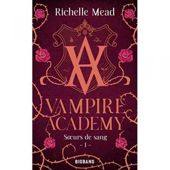 Vampire Academy, T1 : Soeurs de sang