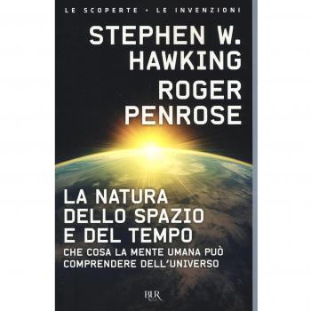 La natura dello spazio e del tempo. Che cosa la mente umana può comprendere dell'universo