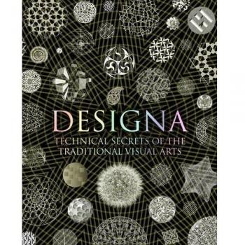 Designa: Technical Secrets of the Traditional Visual Art... by Phoebe McNaughton