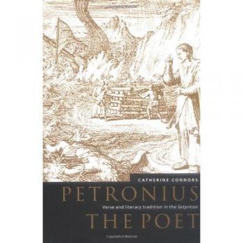 Petronius the Poet: Verse and Literary Tradition in the Satyricon