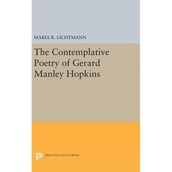 Lichtmann, Maria R.: The Contemplative Poetry of Gerard Manley Hopkins