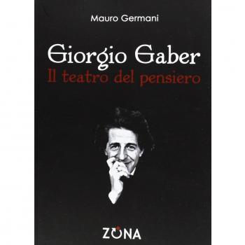 Giorgio Gaber. Il teatro del pensiero