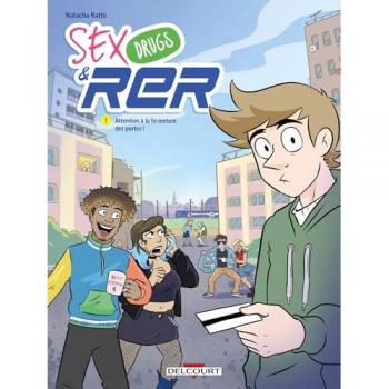 Sex Drugs and RER Tome 1