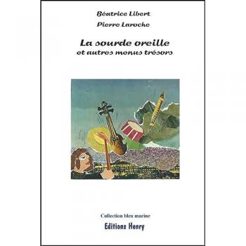 La sourde oreille et autres menus trésors
