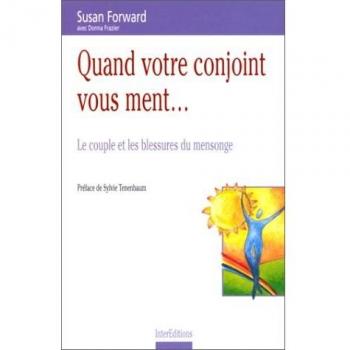 Quand votre conjoint vous ment... Le couple et les blessures du mensonge