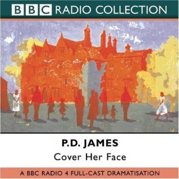 Cover Her Face: BBC Radio 4 Full-cast Dramatisation