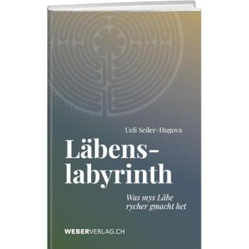 Seiler-Hugova, Ueli: Läbenslabyrinth