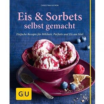 Richon, Christina: Eis & Sorbets selbst gemacht