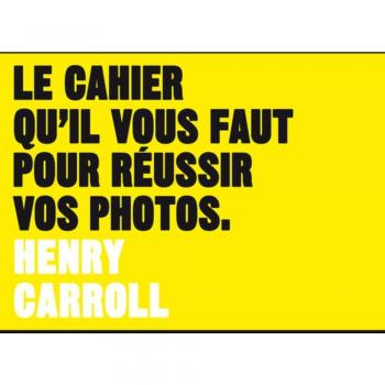 Le cahier qu'il vous faut pour réussir vos photos