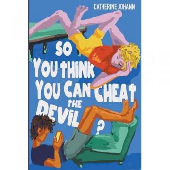 SO YOU THINK YOU CAN CHEAT THE DEVIL?