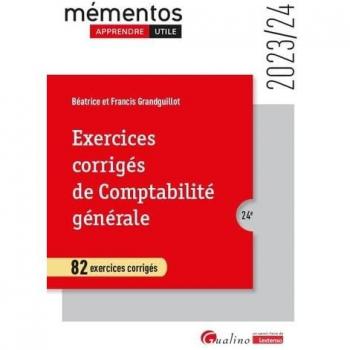 Exercices corrigés de comptabilité générale: 82 exercices corrigés (2023-2024)