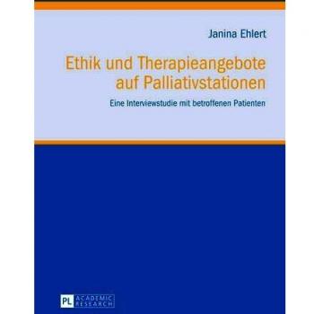 Ethik und Therapieangebote auf Palliativstationen: Eine Interviewstudie mit betroffenen Patienten