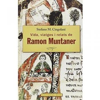 Ramon muntaner de peralada. Vida, viatges i relats (Tapa blanda).