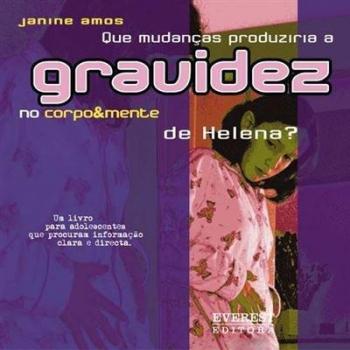 QUE MUDANÇAS PRODUZIRIA A GRAVIDEZ NO CORPO &MENTE DE HELENA?