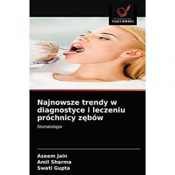 Najnowsze trendy w diagnostyce i leczeniu próchnicy zębów: Stomatologia