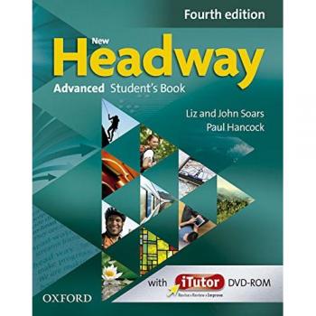 New Headway: Advanced (C1). Student's Book & iTutor Pack: The world's most trusted English course (New Headway Fourth Edition)
