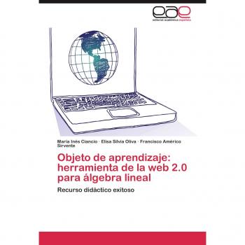 Objeto de aprendizaje: herramienta de la web 2.0 para álgebra lineal: Recurso didáctico exitoso
