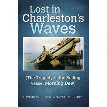 Lost in Charleston’s Waves: (The Tragedy of the Sailing Vessel Morning Dew)