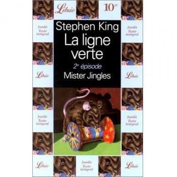 Stephen King La Ligne Verte, Tome 2 : Mister Jingles