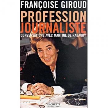 Profession journaliste. Conversations avec Martine de Rabaudy