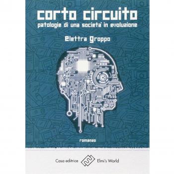 Corto circuito. Patologie di una società in evoluzione