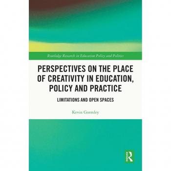 Perspectives on the Place of Creativity in Education Policy and Practice