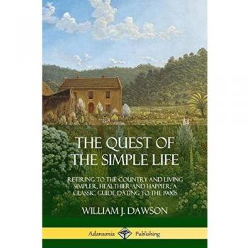 Dawson, William J.: The Quest of the Simple Life