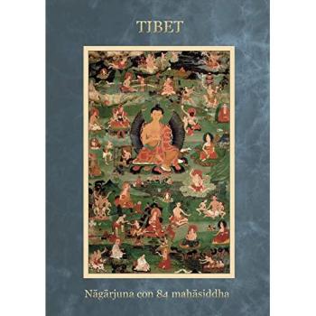 Tibet nagarjuna con 84 mahasiddha. Ediz. a spirale