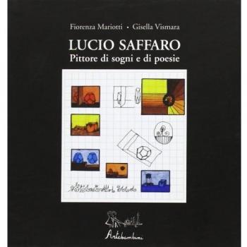 Lucio Saffaro. Ediz. illustrata