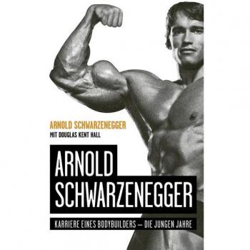 Arnold Schwarzenegger: Karriere eines Bodybuilders – die jungen Jahre