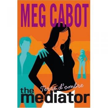 Mediator, Tome 1 : Terre d'ombre