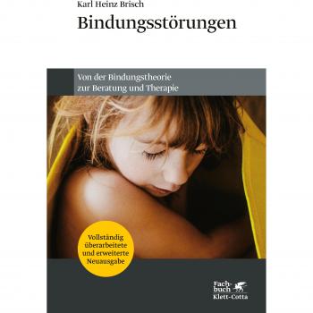 Brisch, Karl Heinz Bindungsstörungen: Von Der Bindungstheorie Zur Beratung Und Therapie