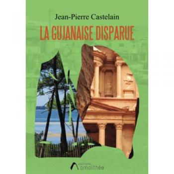 Jean-Pierre Castelain La Gujanaise Disparue