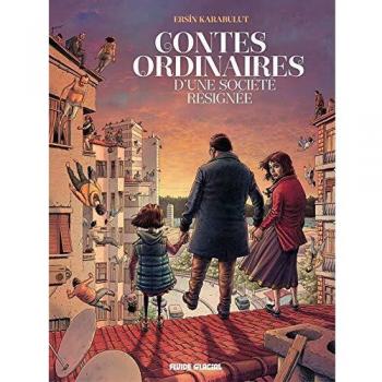 Contes ordinaires d'une société résignée