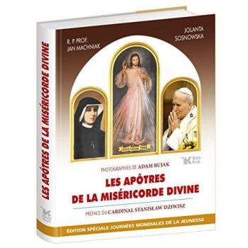 Les Apôtres de la Miséricorde Divine: Apostolowie Bozego Milosierdzia wersja francuska