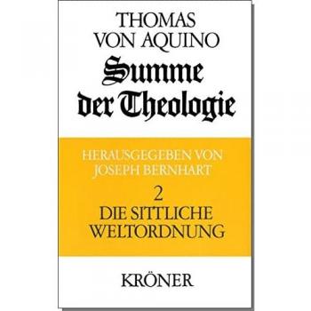 Summe der Theologie / Die sittliche Weltordnung