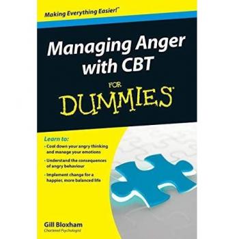 Managing Anger with CBT For Dummies by Gill Bloxham
