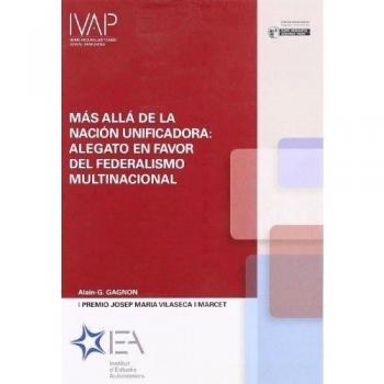 Más allá de la nación unificadora: alegato en favor del federalismo multinacional