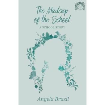 The Madcap of the School