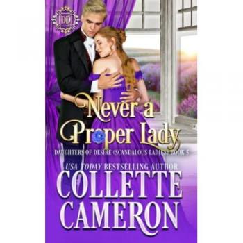 Never a Proper Lady: Sweet Historical Regency Romance