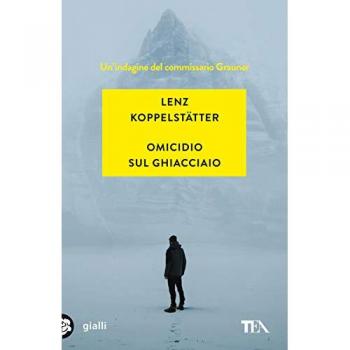 Omicidio sul ghiacciaio. Un'indagine del commissario Grauner