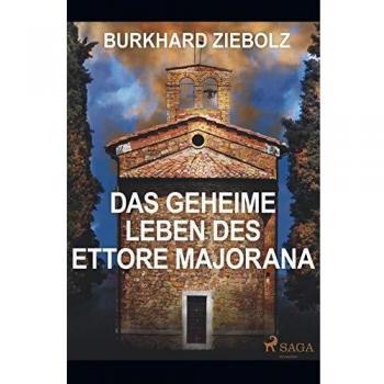 Das geheime Leben des Ettore Majorana