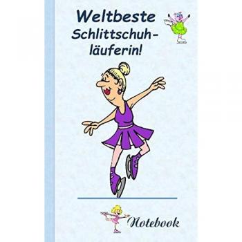 Weltbeste Schlittschuhläuferin: Motiv Notizbuch, Notebook, Einschreibbuch, Tagebuch, Kritzelbuch im praktischen Pocketformat
