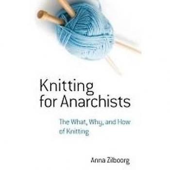 Knitting for Anarchists