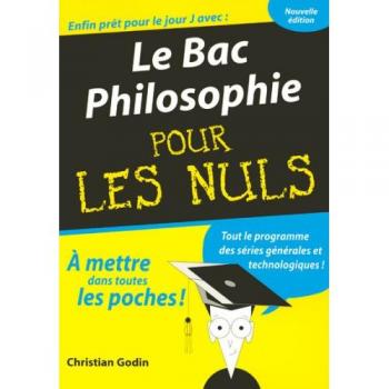 Le Bac Philosophie pour les Nuls