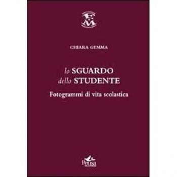 Lo sguardo dello studente. Fotogrammi di vita scolastica