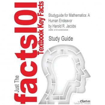 Studyguide for Mathematics: A Human Endeavor by Jacobs, Harold R., ISBN 9780716724261