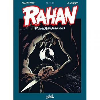 Rahan, fils des âges farouches : l'intégrale. Vol. 17