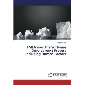 Kolev, Kaloyan: FMEA over the Software Development Process including Human Factors
